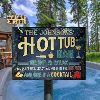 Hot Tub Bar We Don't Hide Crazy Custom Metal Sign - Gift - Thegiftio UK