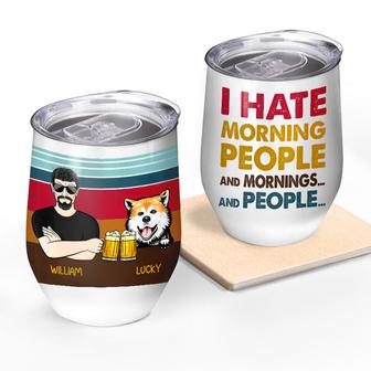 I Hate Morning People Custom Tumbler - Gift for Dog Lovers - Thegiftio UK