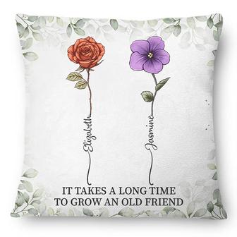 Birth Flower Grow An Old Friend Personalized Pillow - Gift - Thegiftio UK