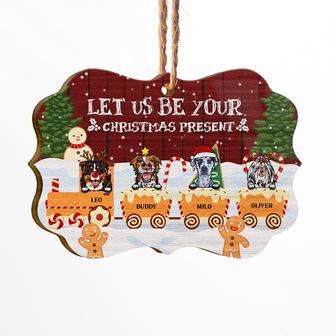 Dog Lover Be Your Christmas Present Custom Ornament - Gift - Thegiftio UK