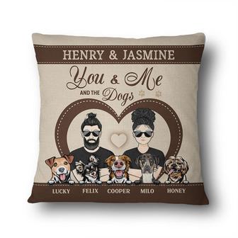 You & Me And The Dogs Custom Pillow - Gift for Dog Lovers - Thegiftio UK