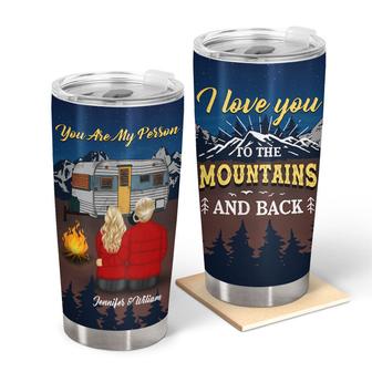 Camping Couple I Love You To The Mountains Custom Tumbler - Thegiftio UK