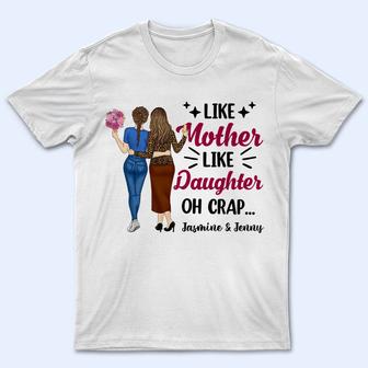 Like Mother Like Daughter Custom T-Shirt - Gift for Family - Thegiftio UK