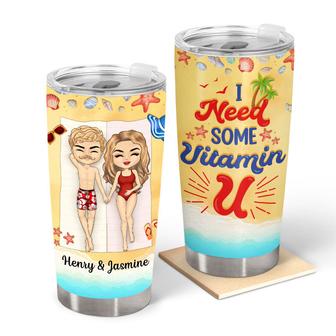 Couple I Need Some Vitamin U Beach Custom Tumbler - Gift - Thegiftio UK