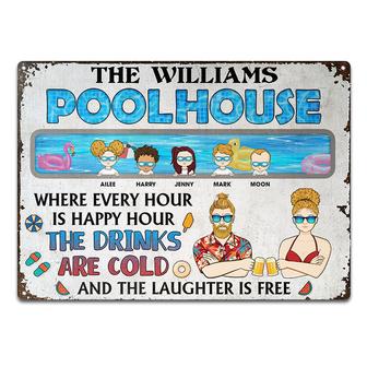 Pool House Where Every Hour Is Happy Hour Custom Metal Sign - Thegiftio UK