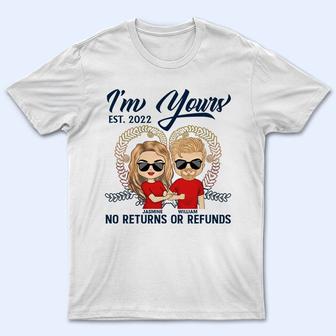 Couple I'm Yours No Returns Custom T-Shirt - Gift for Couple - Thegiftio UK