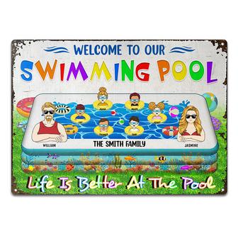 Family Swimming Life Is Better At Our Pool Custom Metal Sign - Thegiftio UK