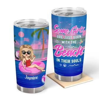 Some Girls Are Just Born With The Beach Custom Tumbler - Thegiftio UK