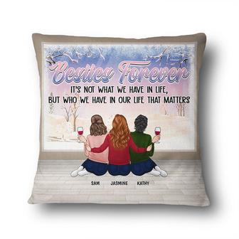Bestie It's Not What We Have In Life Custom Pillow - Gift - Thegiftio UK