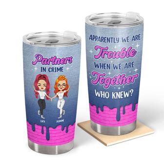 Apparently We Are Trouble Custom Tumbler - Gift for Bestie - Thegiftio UK