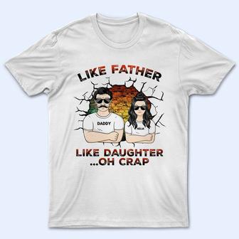 Like Father Like Daughter Oh Crap Personalized T-Shirt - Thegiftio UK