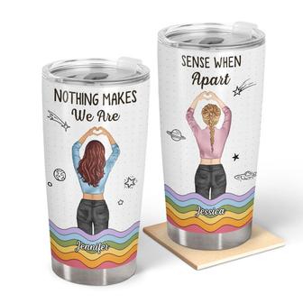 Nothing Makes Sense When We're Apart Custom Tumbler - Thegiftio UK