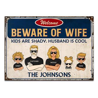 Family Couple Kids Beware Of Wife Custom Metal Sign - Gift - Thegiftio UK