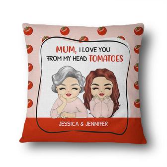 From My Head Tomatoes Personalized Pillow - Gift for Mothers - Thegiftio UK