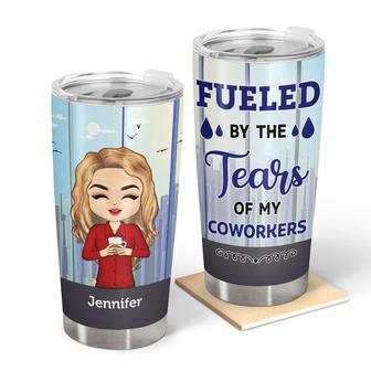 Colleagues Fueled By The Tears Of Custom Tumbler - Thegiftio UK