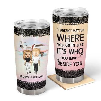 Who You Have Beside Custom Tumbler - Gift for Couples - Thegiftio UK