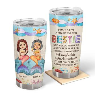Mermaid Bestie I Would Bite A Shark For You Custom Tumbler - Thegiftio UK