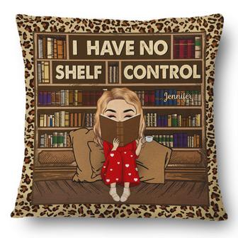 Reading I Have No Shelf Control Personalized Pillow - Thegiftio UK