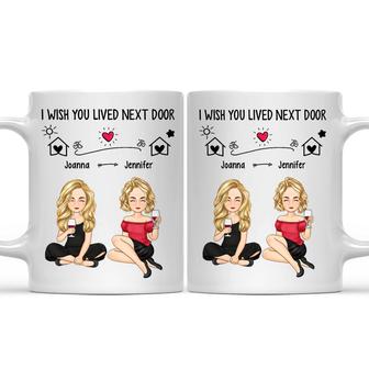 Bestie Wish You Lived Next Door Custom Mug - Gift for Bestie - Thegiftio UK