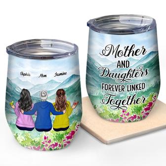 Mother Daughter Forever Linked Together Custom Wine Tumbler - Thegiftio UK