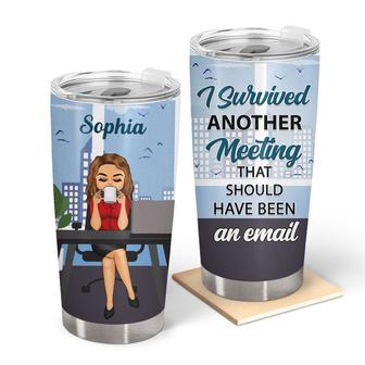 I Survived Another Meeting Custom Tumbler - Gift for Office - Thegiftio UK