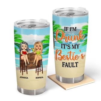 If I'm Drunk It's My Bestie's Fault Custom Tumbler - Gift - Thegiftio UK