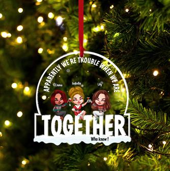 We're Trouble When We're Together Custom Ornament - Gift - Thegiftio UK