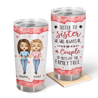 Sister To Sister We Will Always Be Custom Tumbler - Gift - Thegiftio UK
