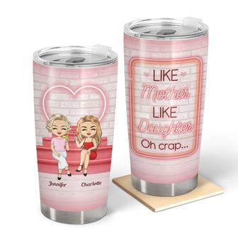 Family Like Mother Like Daughter Custom Tumbler - For Mom - Thegiftio UK
