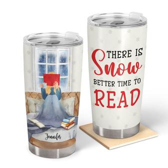 There's Snow Better Time Reading Custom Tumbler - Thegiftio UK