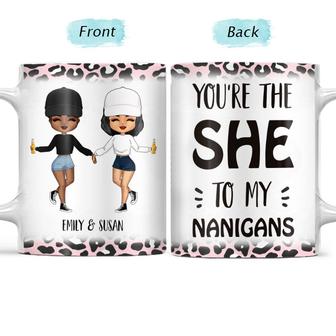 The She To My Nanigans Custom Mug - Gift for Besties - Thegiftio UK