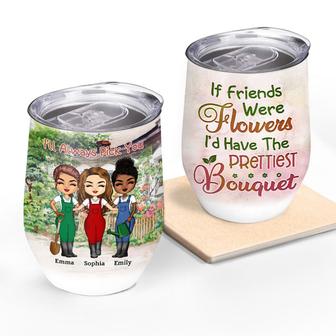 If Friends We're Flowers Custom Tumbler - Gift for Besties - Thegiftio UK