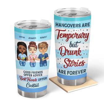 Hangovers Are Temporary Friends Custom Tumbler - Bestie Gift - Thegiftio UK