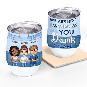 We Are Not As Think As You Friends Custom Tumbler - BFF Gift - Thegiftio UK