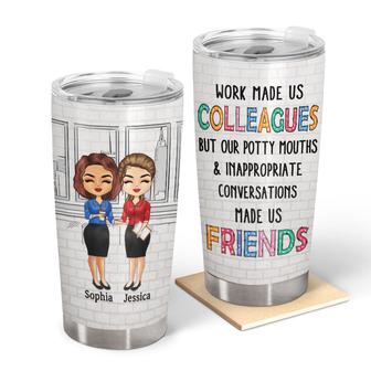Work Made Us Colleagues Custom Tumbler - Gift for Besties - Thegiftio UK