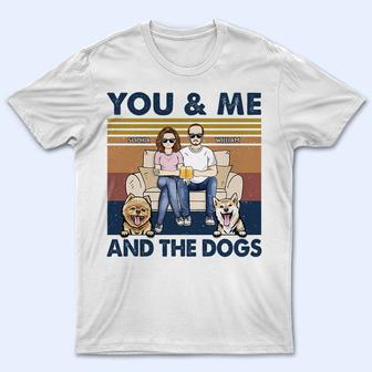 Husband And Wife You And Me And The Dogs Custom T-Shirt - Thegiftio UK