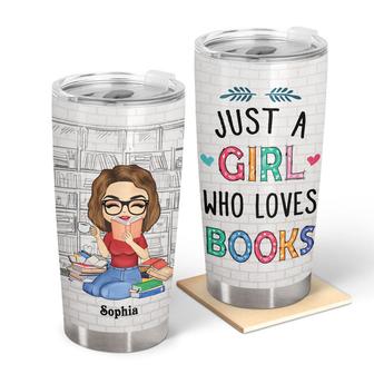 Just A Girl Who Loves Books Custom Tumbler - Thegiftio UK
