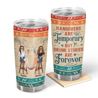 Hangovers Are Temporary Custom Tumbler - Best Friends Gift - Thegiftio UK
