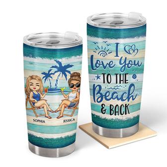 I Love You To The Beach Custom Tumbler - Best Friend Gift - Thegiftio UK