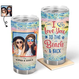 I Love You To The Beach Custom Tumbler - Gift for Besties - Thegiftio UK