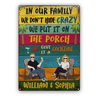In Our Family We Don't Hide Crazy Custom Metal Sign - Gift - Thegiftio UK
