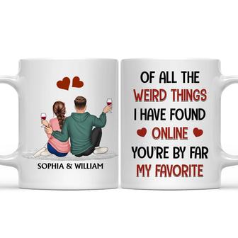 Of All The Weird Things Custom Mug - Anniversary Gift - Thegiftio UK