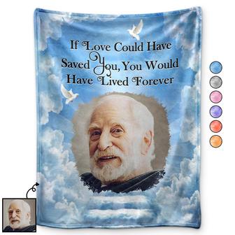 Custom Photo If Love Could Have Saved You - Memorial Gift For Family, Siblings, Friends - Personalized Fleece Blanket - Thegiftio UK