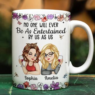 No One Will Ever Be As Entertained By Us As Us Bestie Custom - Thegiftio UK