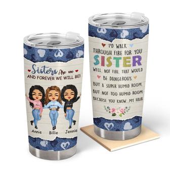 I Would Walk Through Personalized Tumbler - Gift for Sisters - Thegiftio UK