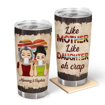Like Mother Like Daughter Custom Tumbler - Gift for Mother - Thegiftio UK