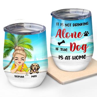 It Is Not Drinking Alone Custom Tumbler - Dog Lovers Gift - Thegiftio UK