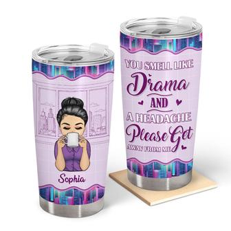 You Smell Like Drama Personalized Tumbler - Gift for BFF - Thegiftio UK