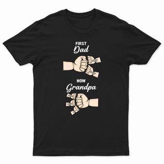 First Dad Now Grandpa Custom T-Shirt - Birthday Gift - Thegiftio UK