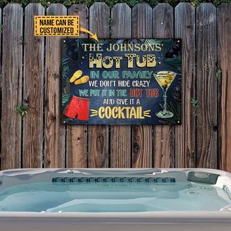 Hot Tub Don't Hide Crazy Custom Metal Sign - Gift for Home - Thegiftio UK